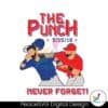 the-punch-never-forget-dont-mess-with-texas-rangers-svg
