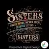 haynes-sisters-there-were-never-such-devoted-sisters-svg