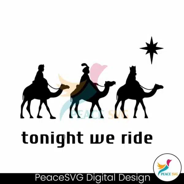 3-wise-men-tonight-we-ride-christmas-svg-download