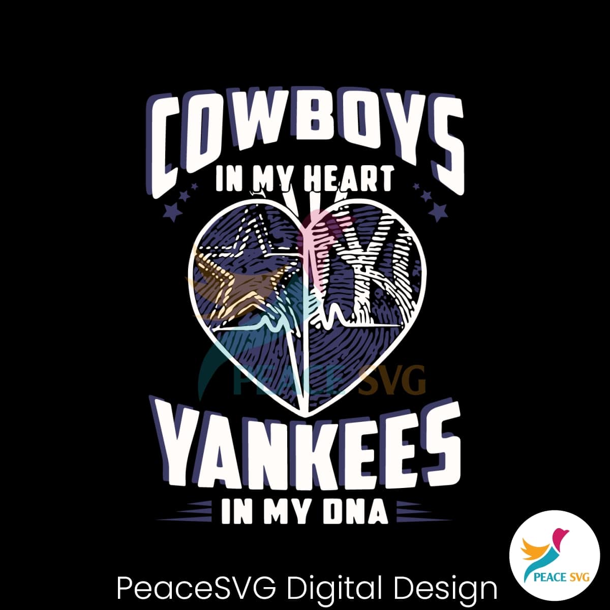 Cowboys In My Heart Yankees In My Dna Svg