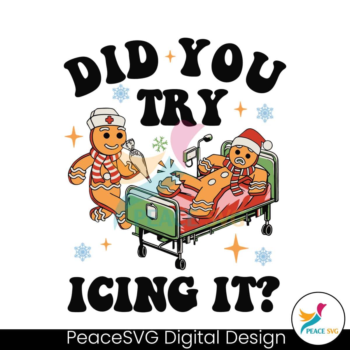 id You Try Icing It Nurse Christmas Gingerbread Svg