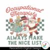 occupational-therapy-christmas-always-make-the-nice-list-svg