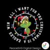 funny-grinch-all-i-want-for-the-christmas-is-a-eagles-win-svg