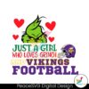 just-a-girl-who-loves-grinch-and-vikings-football-svg