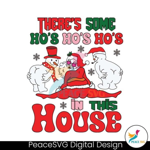 theres-some-ho-ho-ho-in-this-house-santa-snowman-svg