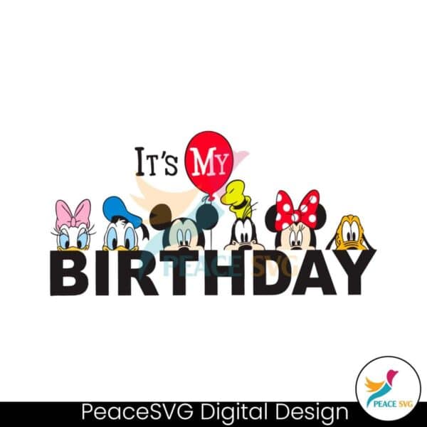 its-my-birthday-disney-characters-svg-graphic-design-file