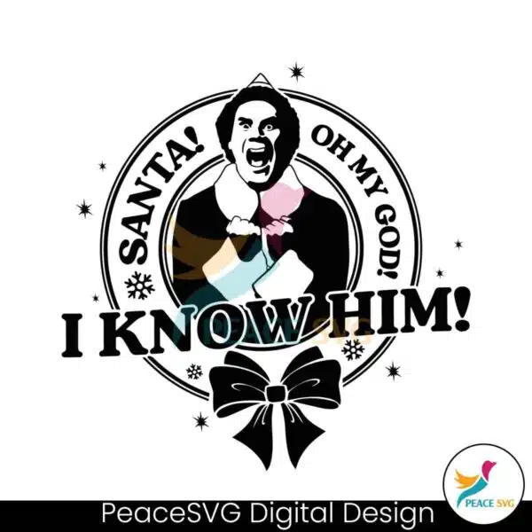 santa-omg-i-know-him-funny-buddy-elf-christmas-svg