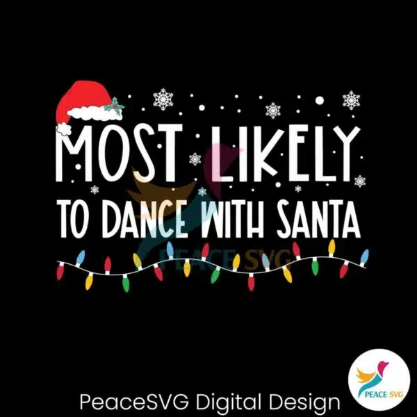 most-likely-to-dance-with-santa-svg