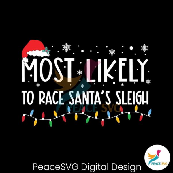 most-likely-to-race-santas-sleigh-svg