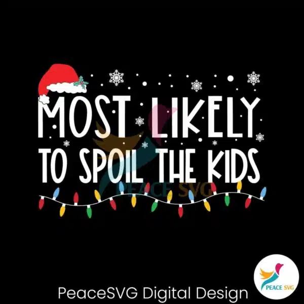 most-likely-to-spoil-the-kids-svg