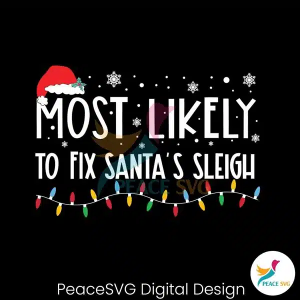 most-likely-to-fix-santas-sleigh-svg