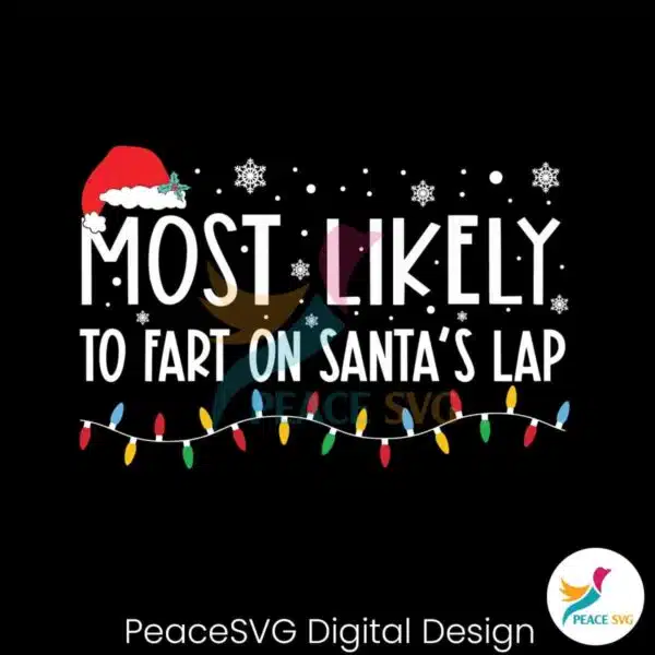 most-likely-to-fart-on-santas-lap-svg