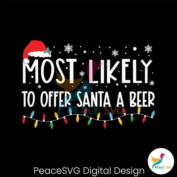 most-likely-to-offer-santa-a-beer-svg