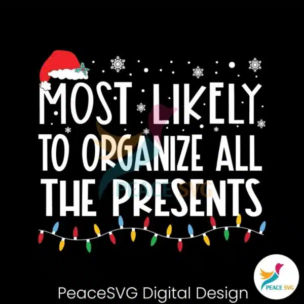 most-likely-to-organize-all-the-presents-svg