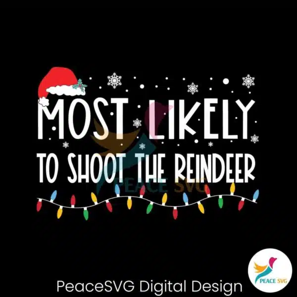 most-likely-to-shoot-the-reindeer-svg