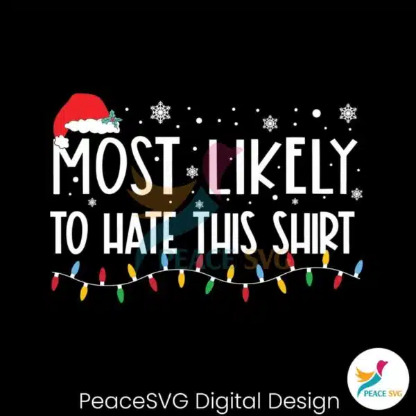 most-likely-to-hate-this-shirt-svg