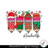 funny-christmas-pencils-teacher-life-svg