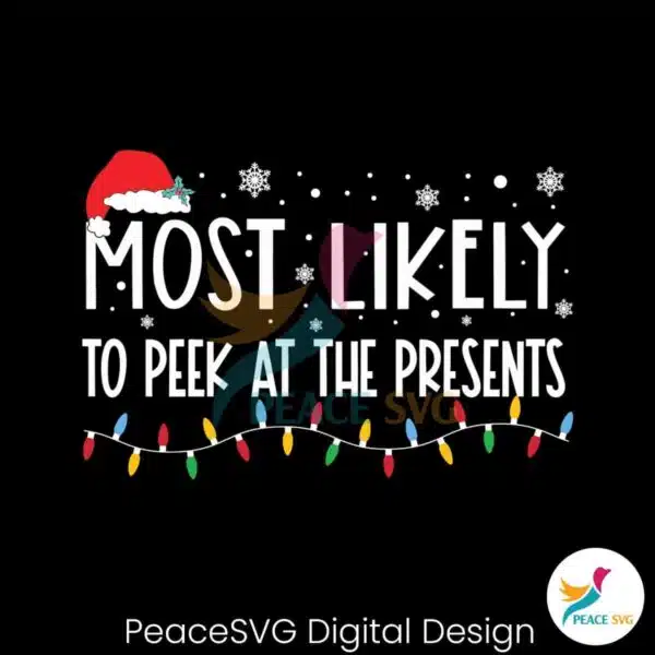 most-likely-to-peek-st-the-presents-svg