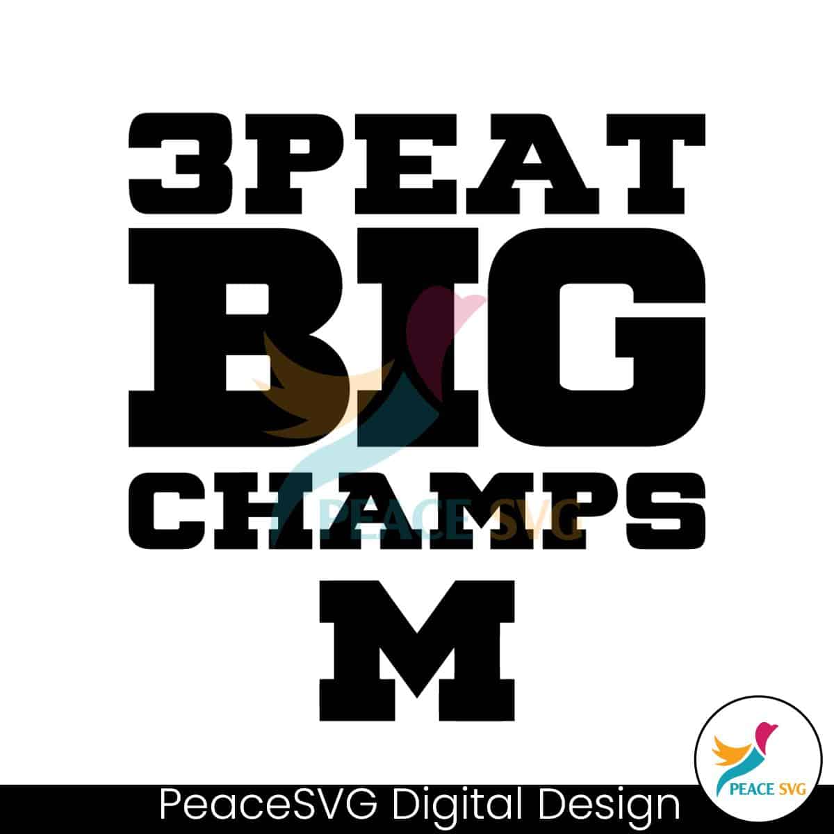 3PEAT Big 10 Champs Michigan Wolverines SVG