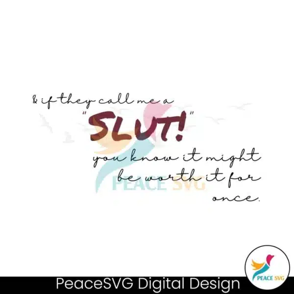 if-they-call-me-a-slut-1989-album-swiftie-svg-download