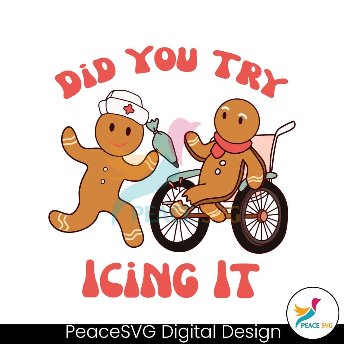 did-you-try-icing-it-nurse-gingerbread-svg