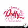 have-a-holly-dolly-christmas-western-svg