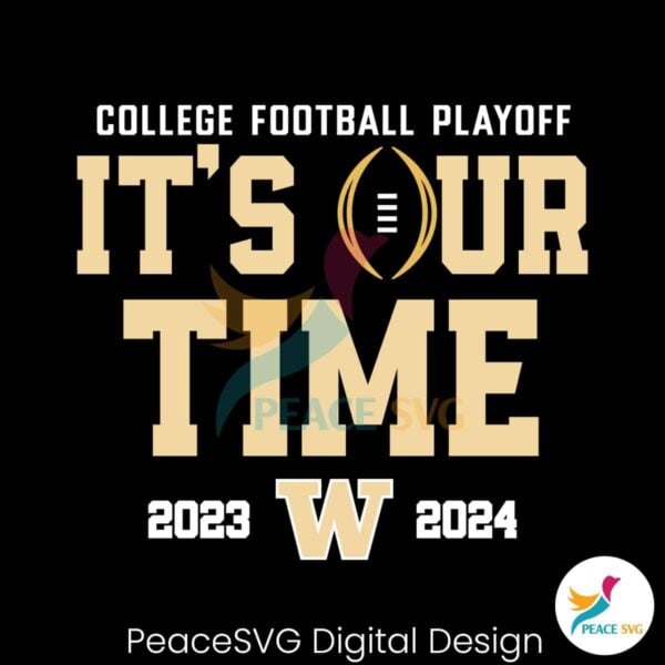 washington-huskies-playoffs-its-our-time-svg