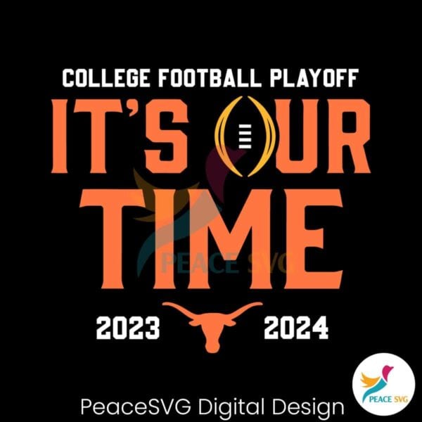 texas-longhorns-playoffs-its-our-time-svg