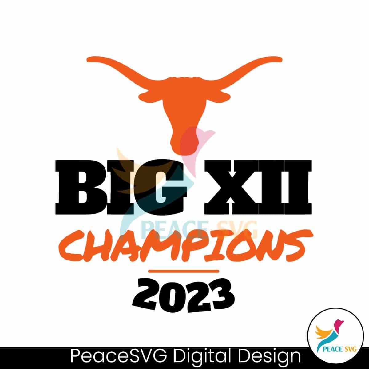 Texas Longhorn Big 12 Conference Champions SVG » PeaceSVG