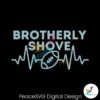 brotherly-shove-eagles-football-svg