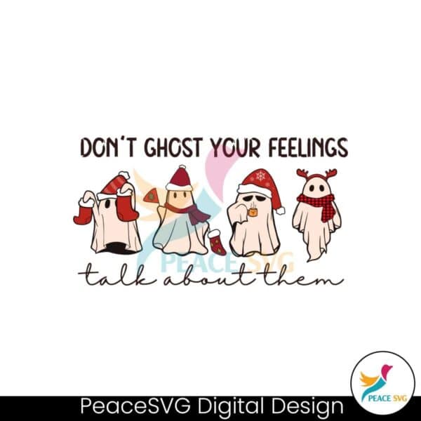 mental-health-christmas-dont-ghost-your-feelings-svg-file