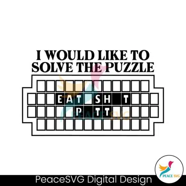 i-would-like-to-solve-the-puzzle-eat-shit-pitt-svg-download
