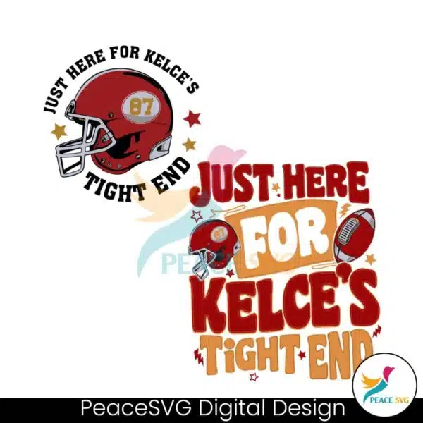 just-here-for-kelces-tight-end-svg