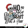 ho-ho-holy-shit-what-a-year-christmas-coffee-svg-cricut-file