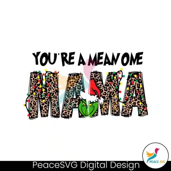 you-are-a-mean-one-mama-grinch-svg