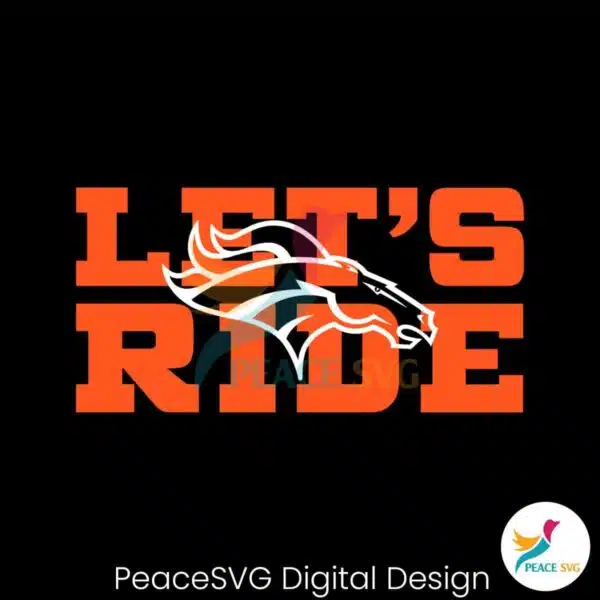 lets-ride-denver-broncos-svg-cricut-digital-download