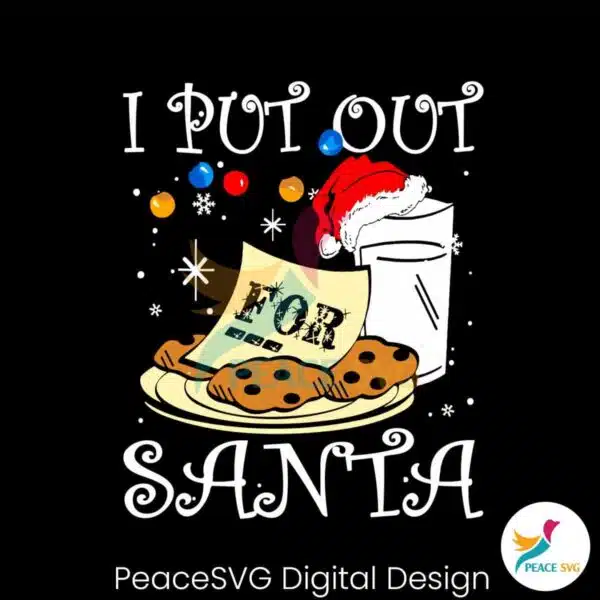 i-put-out-for-santa-milk-and-cookies-svg