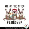 funny-all-of-the-otter-reindeer-svg