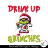 funny-drink-up-grinches-santa-vibe-svg