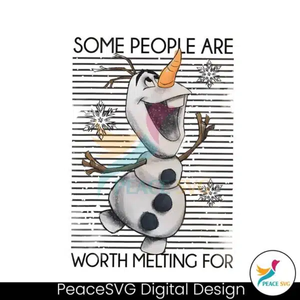 some-people-are-worth-melting-for-png
