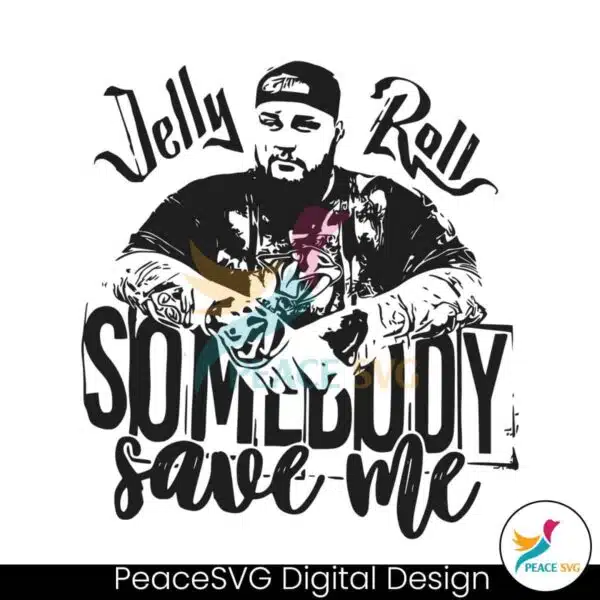 somebody-save-me-jelly-roll-svg