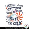 i-have-really-cool-tattoos-under-here-svg