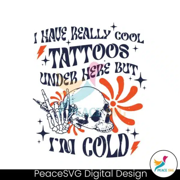 i-have-really-cool-tattoos-under-here-svg