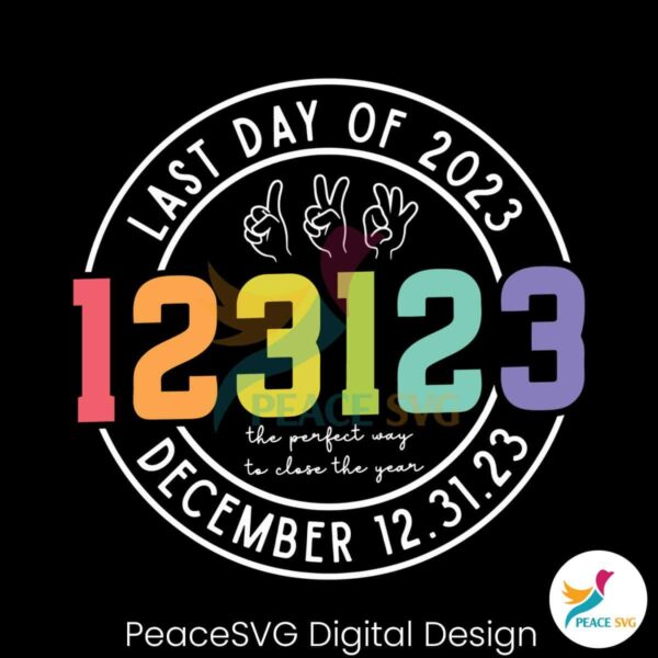 123123-last-day-of-2023-funny-new-year-svg