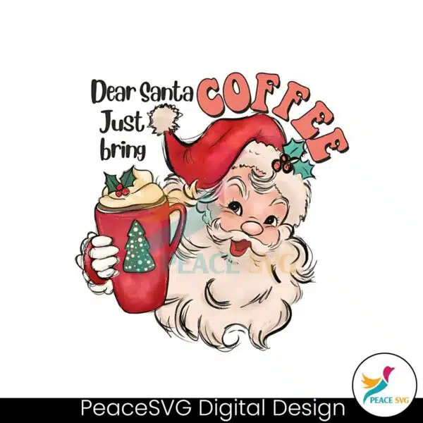 dear-santa-just-bring-coffee-png