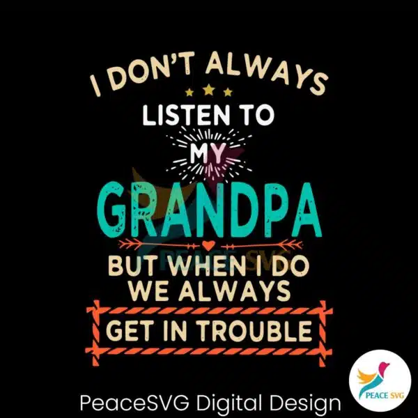 i-dont-always-listen-to-my-grandpa-svg