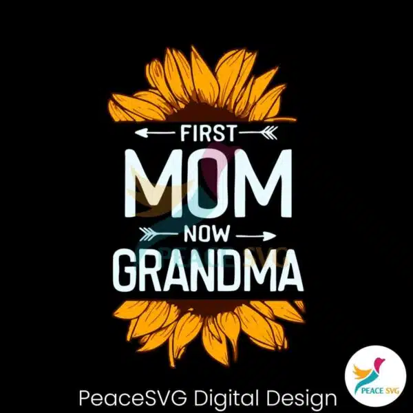sunflower-first-mom-now-grandma-svg