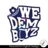 we-dem-boyz-cowboys-football-svg