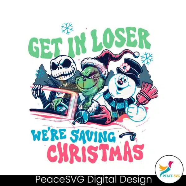 get-in-loser-we-are-saving-christmas-svg