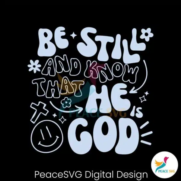 be-still-and-know-that-he-god-svg